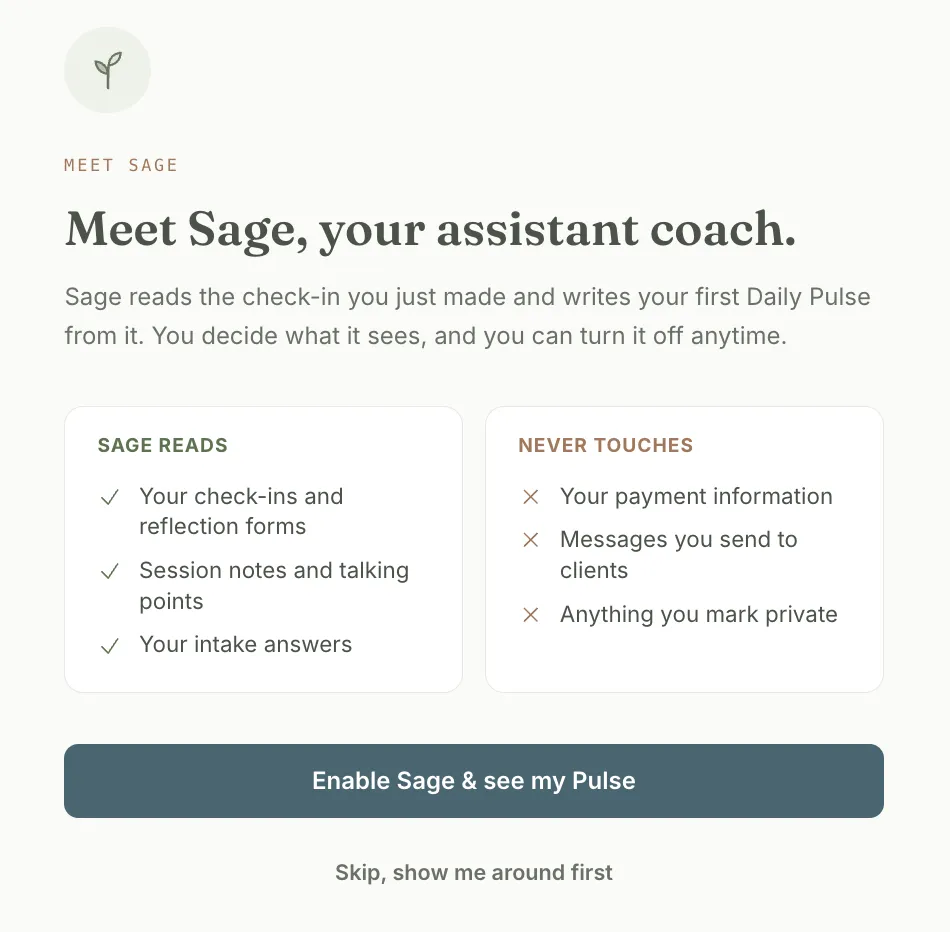 The Meet Sage consent screen: two columns, Sage reads and Never touches, above a single button to enable Sage and see the first Daily Pulse. The coach decides what Sage may see, and can turn it off at any time.